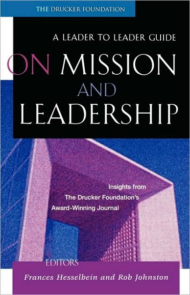 Cover for Drucker · On Mission and Leadership: A Leader to Leader Guide (Pocketbok) (2009)