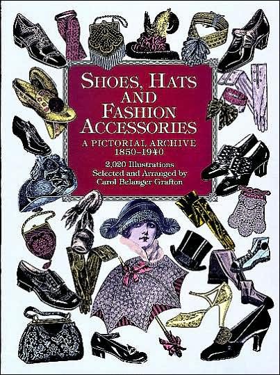 Cover for Carol Belanger Grafton · Shoes, Hats and Fashion Accessories - Dover Pictorial Archive (Paperback Book) (2000)