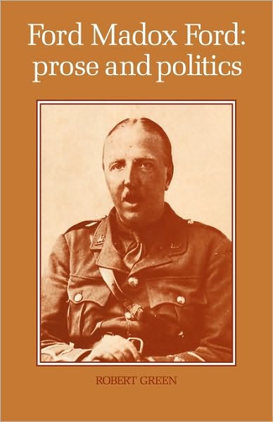 Cover for Robert Green · Ford Madox Ford: Prose and Politics (Pocketbok) (2010)