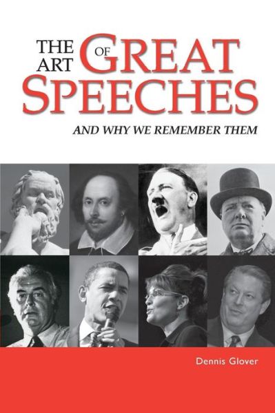 Cover for Dennis Glover · The Art of Great Speeches: And Why We Remember Them (Paperback Book) (2010)