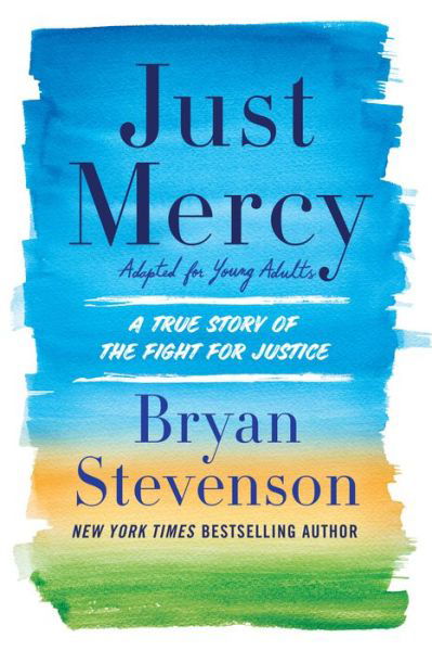 Cover for Bryan A. Stevenson · Just Mercy: A True Story of the Fight for Justice (Hardcover Book) (2018)