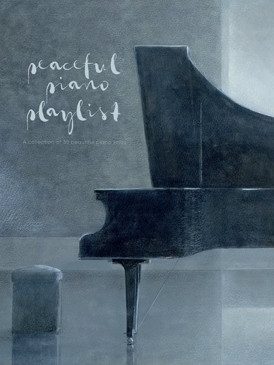 Cover for Peaceful Piano Playlist (Partitur) (2019)