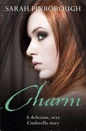 Charm - Sarah Pinborough - Livres - Orion Publishing Co - 9780575093034 - 10 juillet 2014
