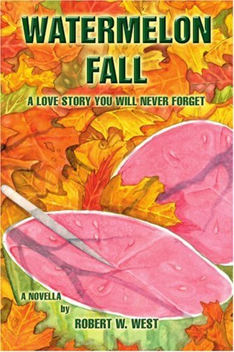 Cover for Robert West · Watermelon Fall (Paperback Book) (2005)