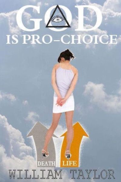 Cover for William Taylor · God is Pro Choice (Paperback Book) (2013)