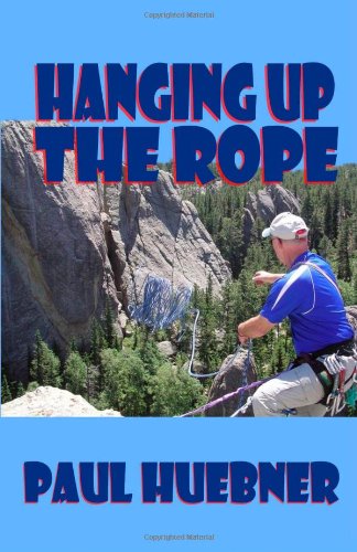 Cover for Paul Huebner · Hanging Up the Rope (Paperback Book) (2014)