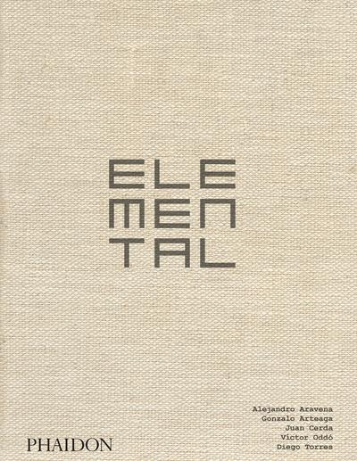 Cover for Alejandro Aravena · Elemental (Hardcover Book) (2018)