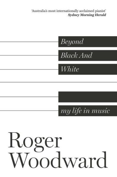 Cover for Roger Woodward · Beyond Black And White (Hardcover Book) (2015)