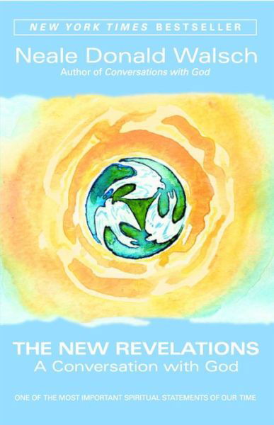 The New Revelations: A Conversation with God - Neale Donald Walsch - Books - Atria Books - 9780743463034 - January 6, 2004