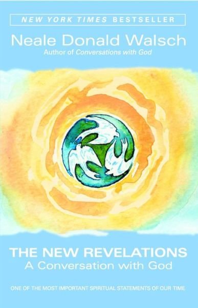Cover for Neale Donald Walsch · The New Revelations: A Conversation with God (Paperback Book) (2004)