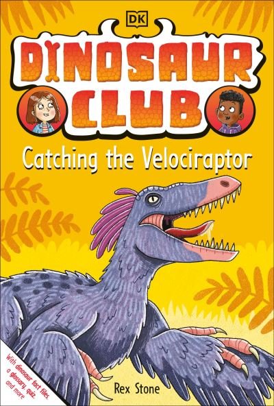 Cover for Rex Stone · Dinosaur Club: Catching the Velociraptor (Paperback Book) (2022)