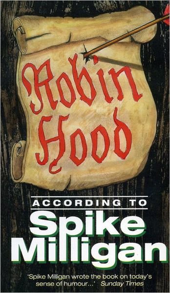 Cover for Spike Milligan · Robin Hood According to Spike Milligan (Taschenbuch) (1999)
