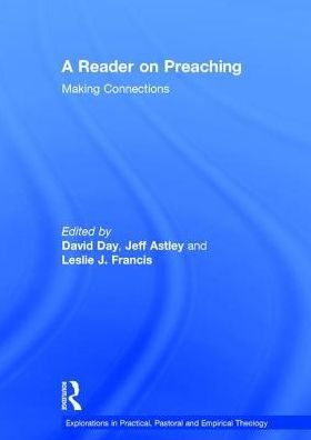 Cover for David Day · A Reader on Preaching: Making Connections - Explorations in Practical, Pastoral and Empirical Theology (Hardcover Book) [New edition] (2005)