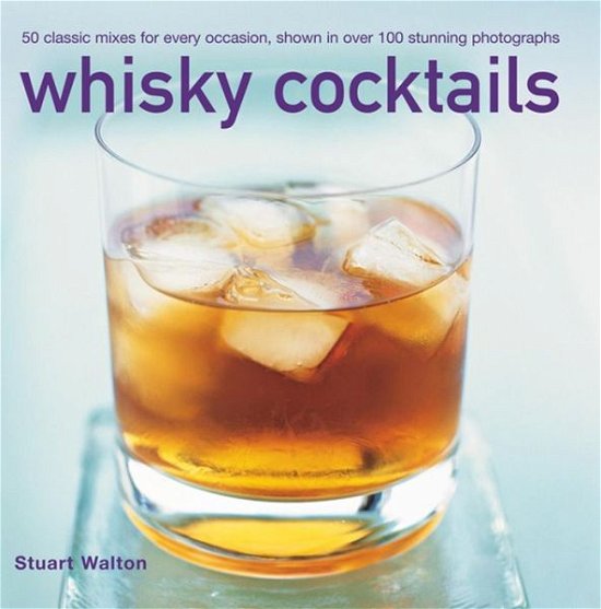 Cover for Stuart Walton · Whisky Cocktails (Hardcover Book) (2013)