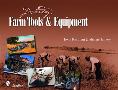 Cover for Irwin Richman · Yesterday's Farm Tools &amp; Equipment (Hardcover Book) (2010)