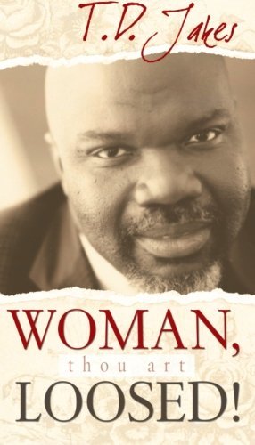 Cover for T. D. Jakes · Woman, Thou Art Loosed (Pocketbok) (2006)