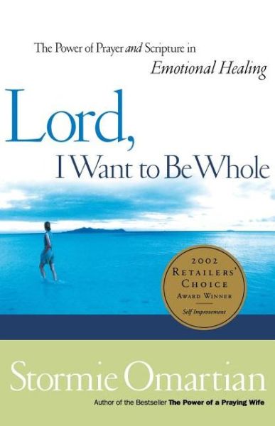 Cover for Stormie Omartian · Lord I Want to Be Whole (Paperback Book) (2000)