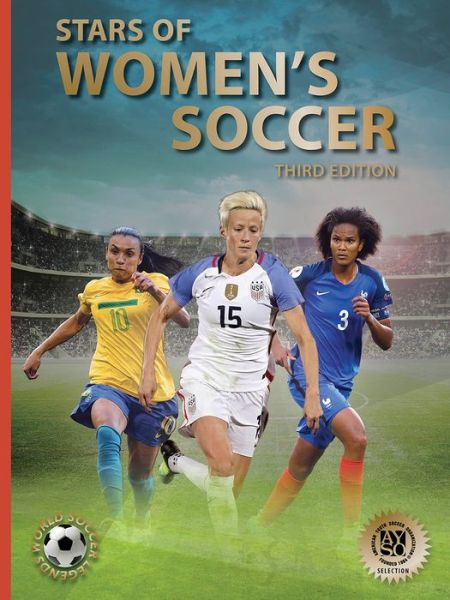 Stars of Women’s Soccer: Third Edition - Abbeville Sports - Illugi Jokulsson - Kirjat - Abbeville Press Inc.,U.S. - 9780789214034 - tiistai 17. elokuuta 2021