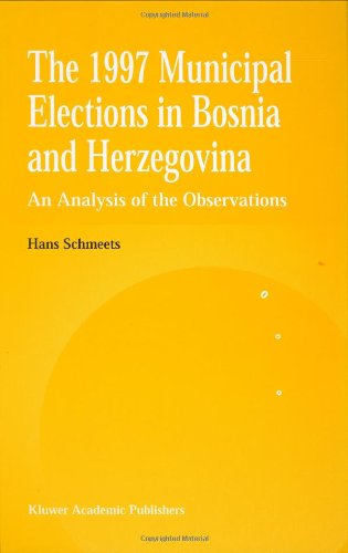 Cover for H. Schmeets · The 1997 Municipal Elections in Bosnia and Herzegovina: An Analysis of the Observations (Hardcover Book) [1998 edition] (1998)