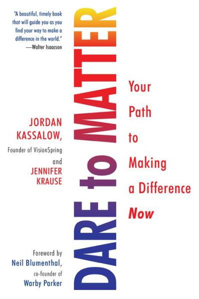 Dare to Matter - Jordan Kassalow - Books - Citadel Press Inc.,U.S. - 9780806539034 - March 31, 2020