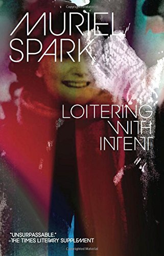 Loitering with Intent - Muriel Spark - Books - New Directions Publishing Corporation - 9780811223034 - May 27, 2014