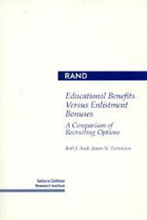 Cover for Beth J. Asch · Educational Benefits versus Enlistment Bonuses: A Comparison of Recruiting Options (Pocketbok) (1994)