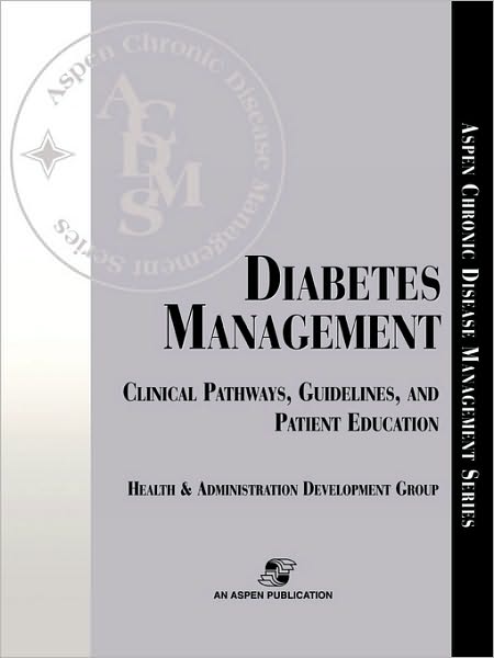 Cover for Aspen Health and Administration Development Group · Diabetes Management: Clinical Pathways, Guidelines, and Patient Education (Paperback Book) (1998)