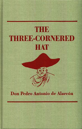 Cover for Pedro Antonio De Alarcon · Three-cornered Hat (Hardcover Book) (1995)