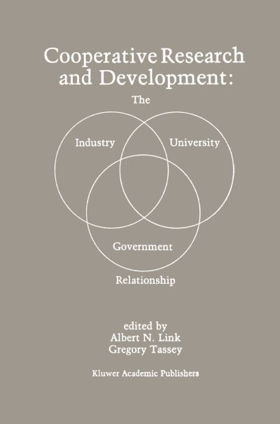 Cover for Albert N Link · Cooperative Research and Development: The Industry-University-Government Relationship (Hardcover Book) [1989 edition] (1989)