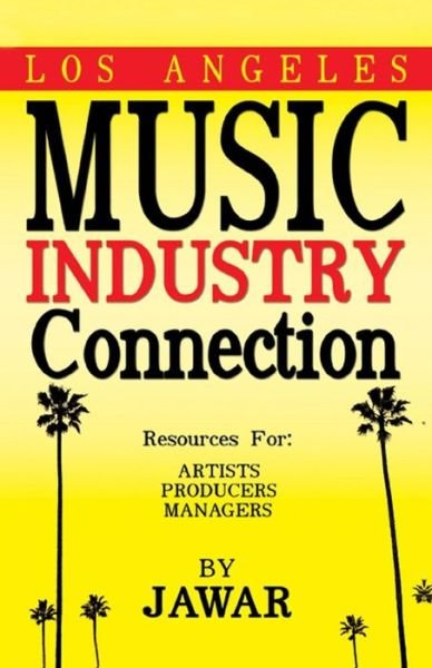 Cover for Ja War · Los Angeles Music Industry Connection: Resources for Artists Producers Managers (Paperback Book) (2015)