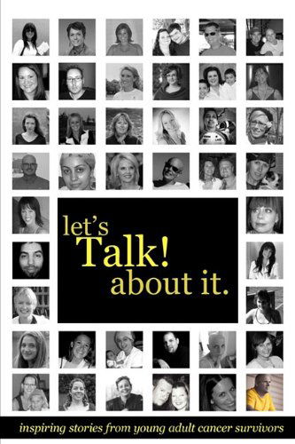 Cover for Darren Neuberger · Let's Talk About It: Inspiring Stories from Young Adult Cancer Survivors (Paperback Book) (2010)