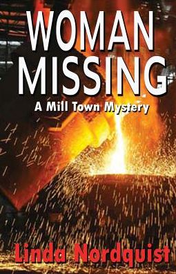 Cover for Linda Nordquist · Woman Missing: A Mill Town Mystery (Paperback Book) (2016)