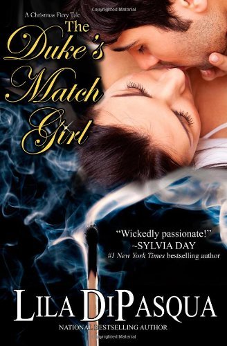 Cover for Lila Dipasqua · The Duke's Match Girl - Fiery Tales (Paperback Book) (2013)