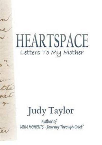 Cover for Adjunct Associate Professor Judy Taylor · Heartspace: Letters To My Mother (Paperback Book) (2016)