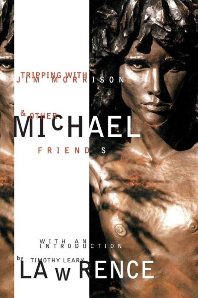 Cover for Michael Lawrence · Tripping with Jim Morrison and Other Friends: With an Introduction by Timothy Leary (Taschenbuch) (2016)