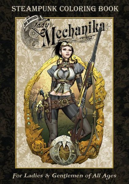 Cover for Joe Benitez · Lady Mechanika Steampunk Coloring Book - LADY MECHANIKA STEAMPUNK COLORING BOOK TP (Paperback Book) (2016)