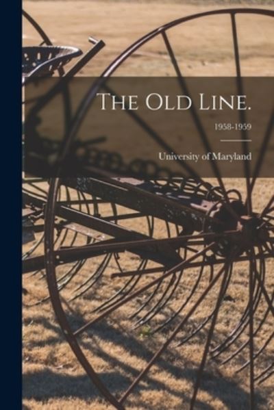 The Old Line.; 1958-1959 - University of Maryland - Kirjat - Hassell Street Press - 9781014607034 - torstai 9. syyskuuta 2021