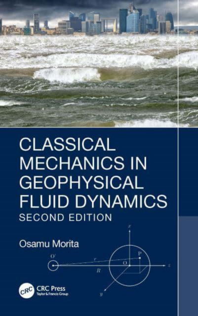 Cover for Morita, Osamu (Fukuoka University, Japan) · Classical Mechanics in Geophysical Fluid Dynamics (Hardcover Book) (2022)