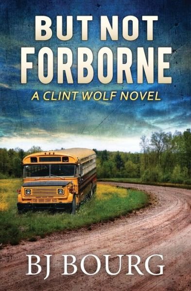 Cover for Bj Bourg · But Not Forborne (Paperback Book) (2019)