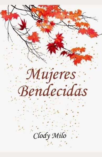 Cover for Clody Milo · Mujeres Bendecidas (Pocketbok) (2019)