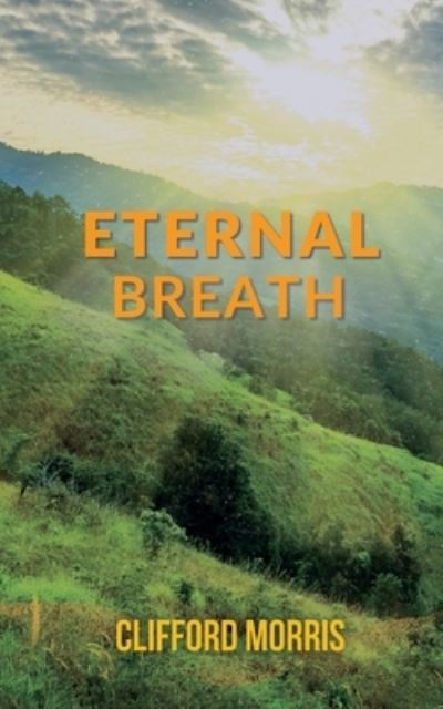 Cover for Clifford Morris · Eternal Breath (Book) (2022)