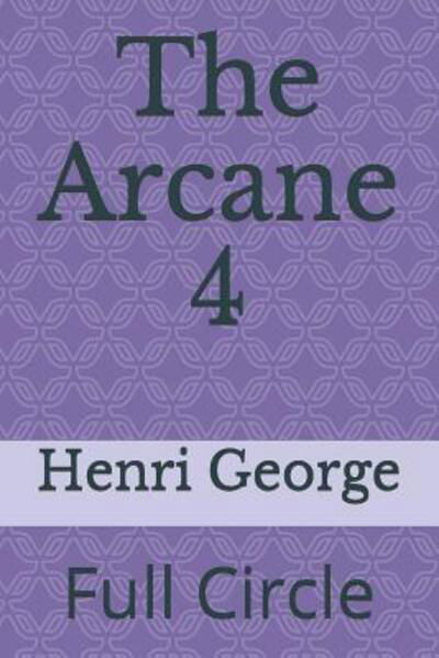 Henri George · The Arcane 4 (Paperback Book) (2019)
