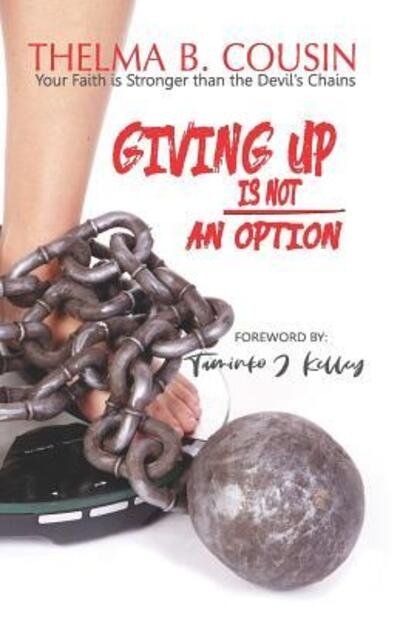 Cover for Thelma Cousin · Giving Up Is Not an Option (Paperback Book) (2019)