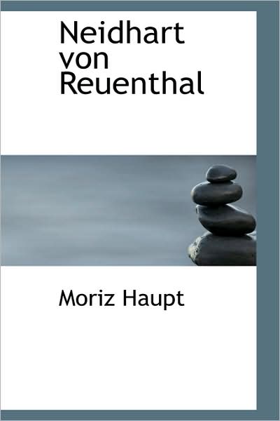 Cover for Moriz Haupt · Neidhart Von Reuenthal (Paperback Book) (2009)