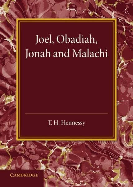 Cover for T H Hennessy · Joel, Obadiah, Jonah and Malachi (Paperback Book) (2014)