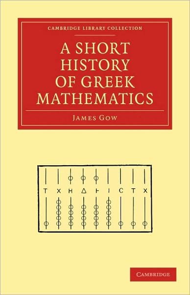 Cover for James Gow · A Short History of Greek Mathematics - Cambridge Library Collection - Classics (Paperback Bog) (2010)