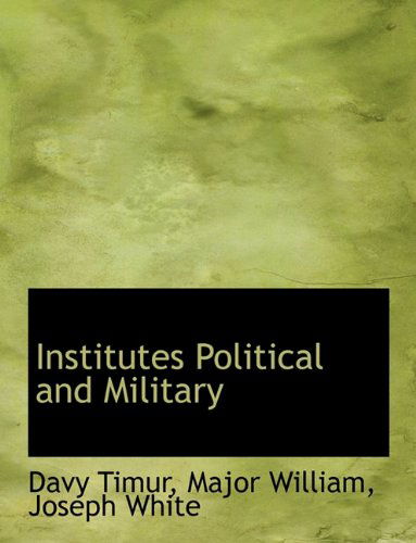 Cover for Joseph White · Institutes Political and Military (Paperback Book) (2011)