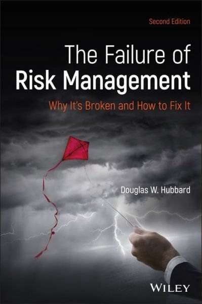 Cover for Douglas W. Hubbard · The Failure of Risk Management: Why It's Broken and How to Fix It (Hardcover bog) (2020)