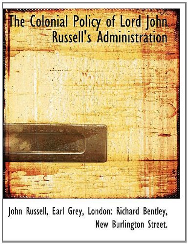 Cover for Earl Grey · The Colonial Policy of Lord John Russell's Administration (Pocketbok) (2010)
