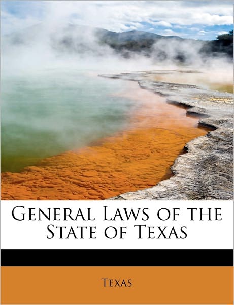 Cover for Par Texas · General Laws of the State of Texas (Innbunden bok) (2011)